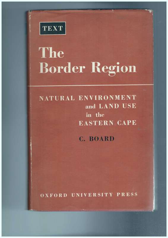The Border Region, Natural Environment and Land Use in the Eastern Cape, two volumes
