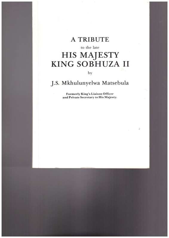 A Tribute to the late His Majesty King Sobhuza II (Swaziland)