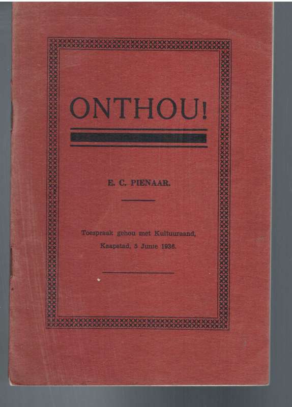Onthou! Toespraak gehou met Kultuuraand, Kaapstad, 5 Junie 1936 - E.C. Pienaar