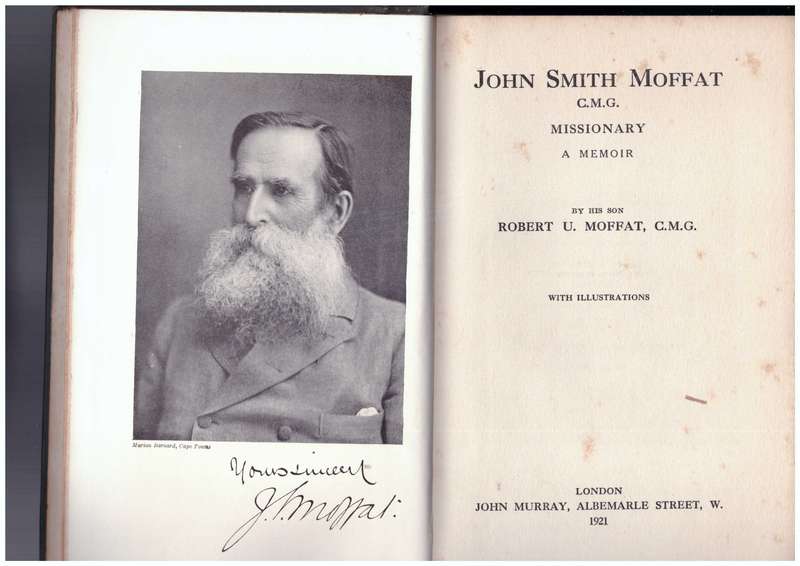 John Smith Moffat, C.M.G. Missionary,  A Memoir