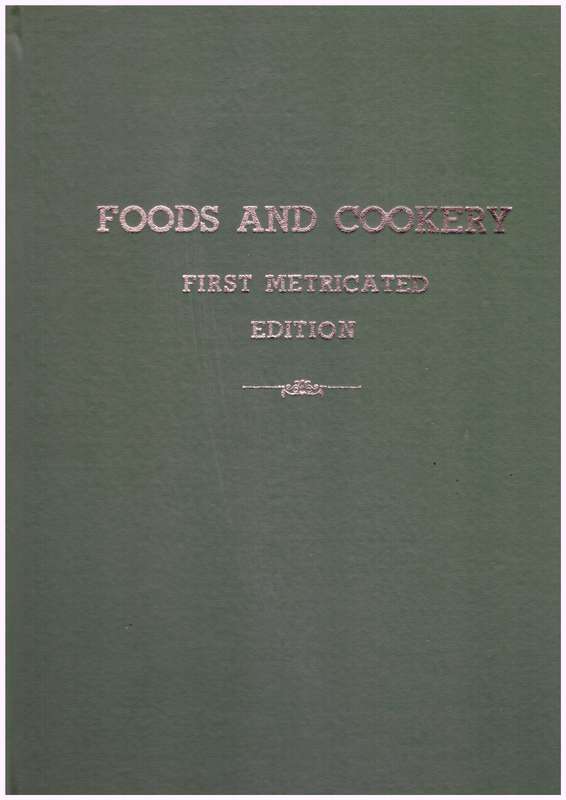 Foods and Cookery - First Metricated Edition (Pretoria)