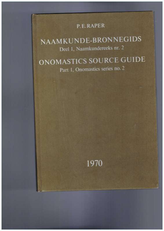 Naamkunde-Bronnegids / Onomastics Source Guide - Part 1, no.2 (P.E. Raper)