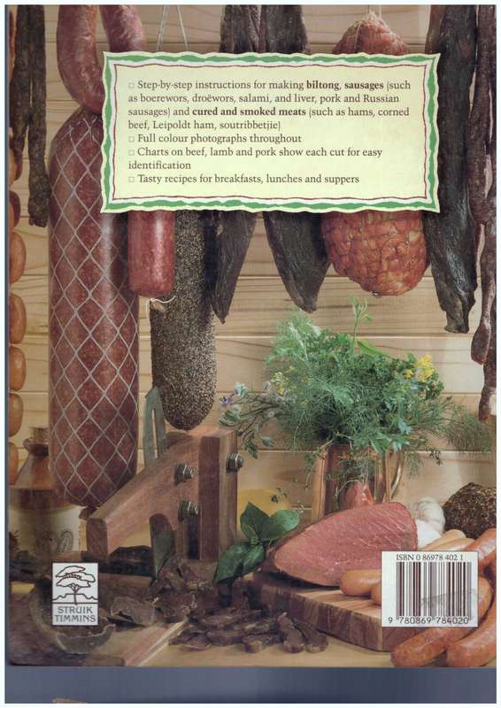 Make Your Own Biltong and Droewors Including Sausages, and Cured and Smoked Meat