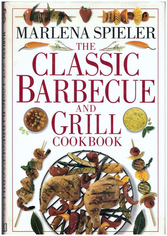 The Classic Barbecue and Grill Cookbook