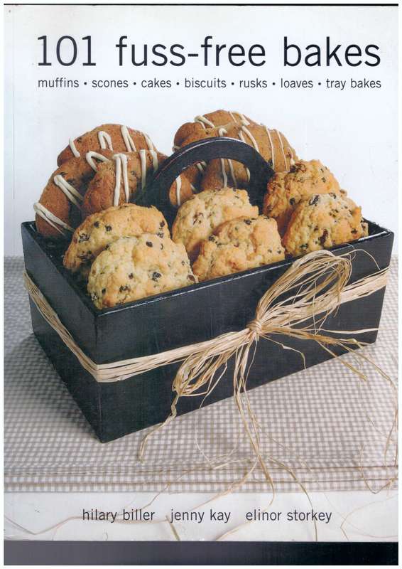 101 fuss-free bakes, muffins, scones, cakes, biscuits, rusk, loaves and tray bakes