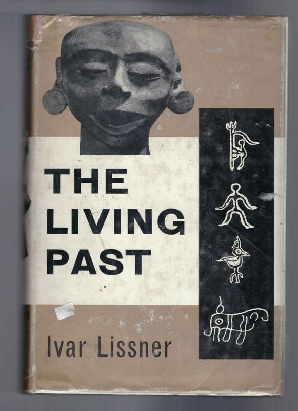 The living Past, The great civilizations of mankind,  (Ivar Lissner)
