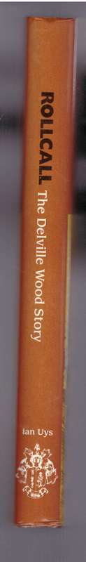 Rollcall, The Delville Wood Story, (The South African Infantry Brigade)