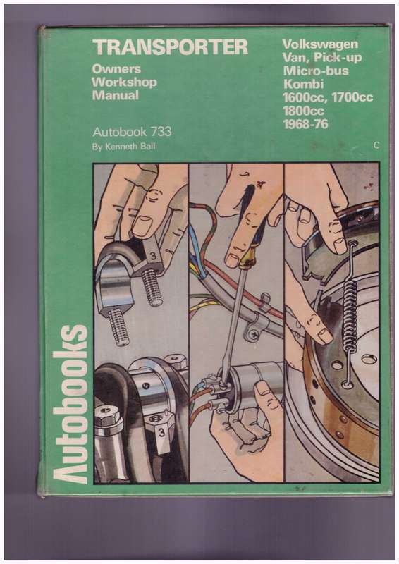 Transporter Owners Workshop Manual, Volkswagen Van, Pick-up, Micro-Bus Kombi