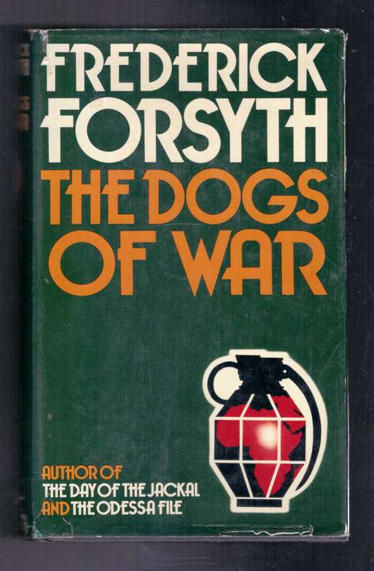 The Dogs of War - Frederick Forsyth