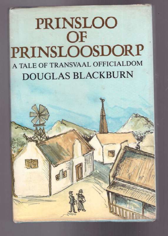 Prinsloo of Prinsloosdorp A tale of Transvaal Officialdom