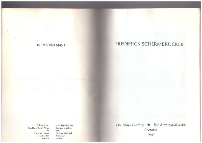 Frederick Schermbrucker : A Brief Sketch of a Student, Soldier, Journalist & Legislator