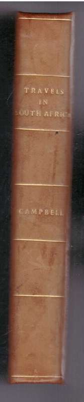 Travels in South Africa Undertaken at the Request of the Missionary Society (John Campbell) 1815