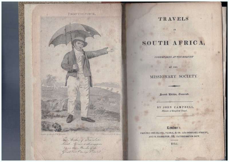 Travels in South Africa Undertaken at the Request of the Missionary Society (John Campbell) 1815