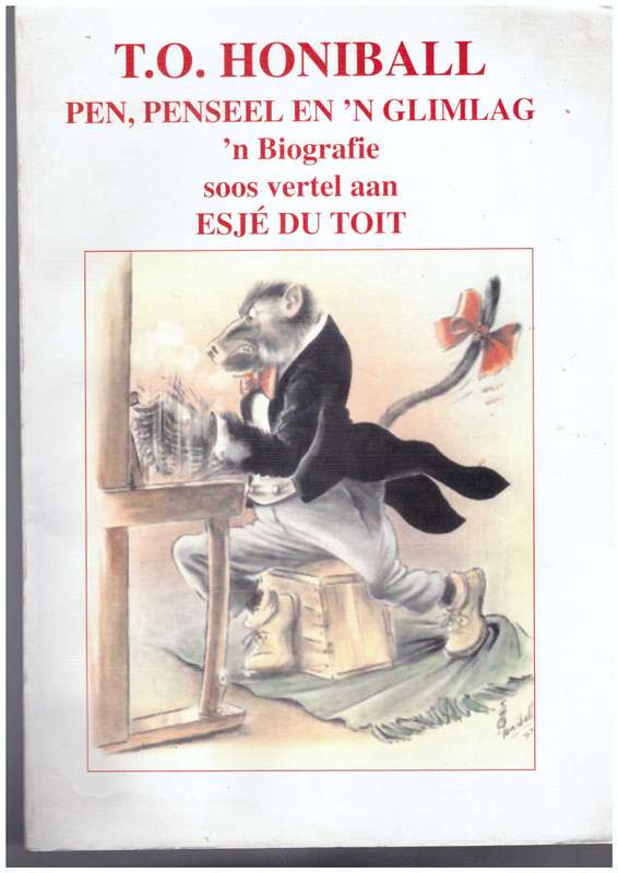 T.O. Honiball  Pen, Penseel en n Glimlag n Biografie
