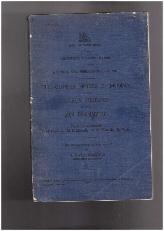The Copper Miners of Musina and the Early History of the Zoutspansberg