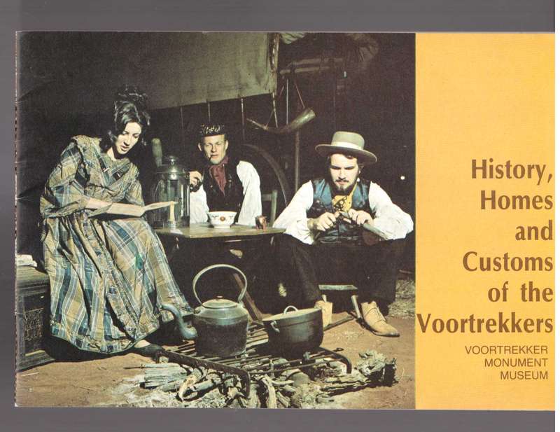 History, Homes and Customs of the Voortrekkers