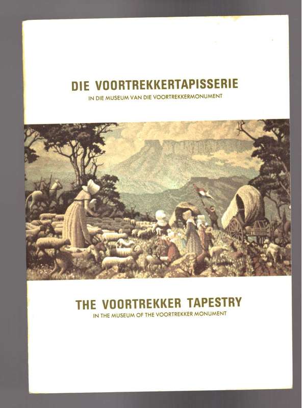 Die Voortrekkertapisserie / The Voortrekker Tapestry