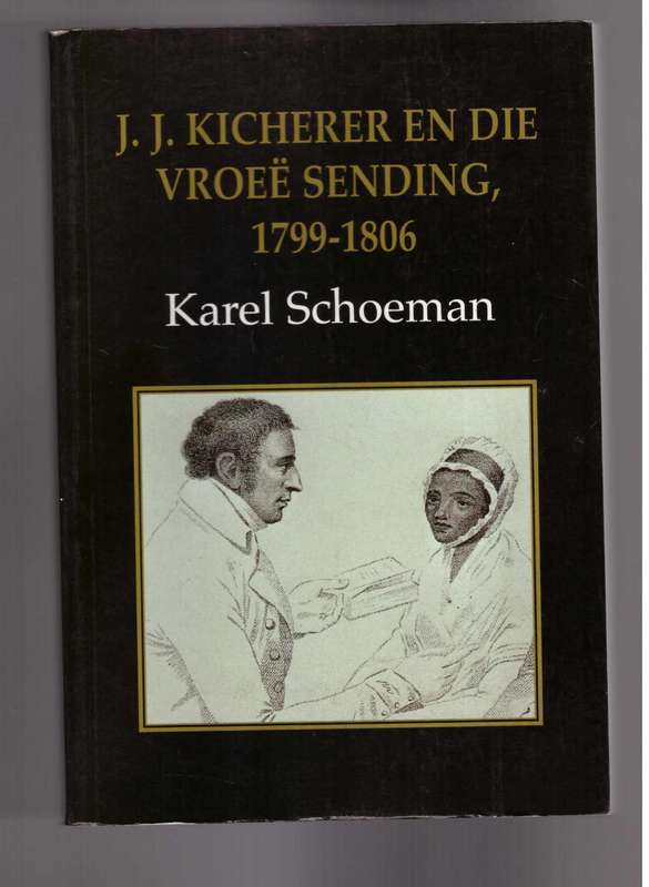 J.J. Kicherer & die Vroeë Sending 1799-1806