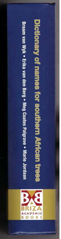 Dictionary of names for Southern African Trees, Scientific names of indigenous trees, etc..