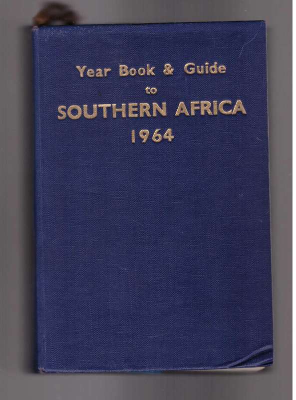 The Year Book and Guide to South Africa, Republic South Africa, Federation of Rhodesia...1964