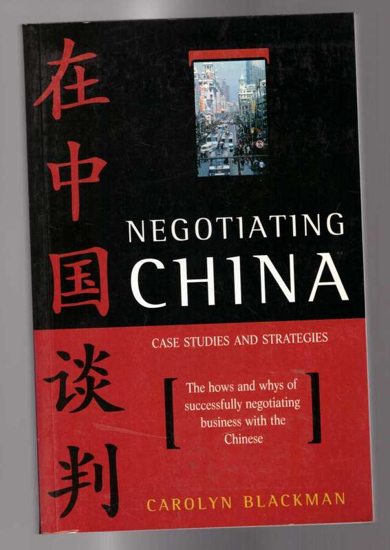 Negotiating China, Case Studies and Strategies