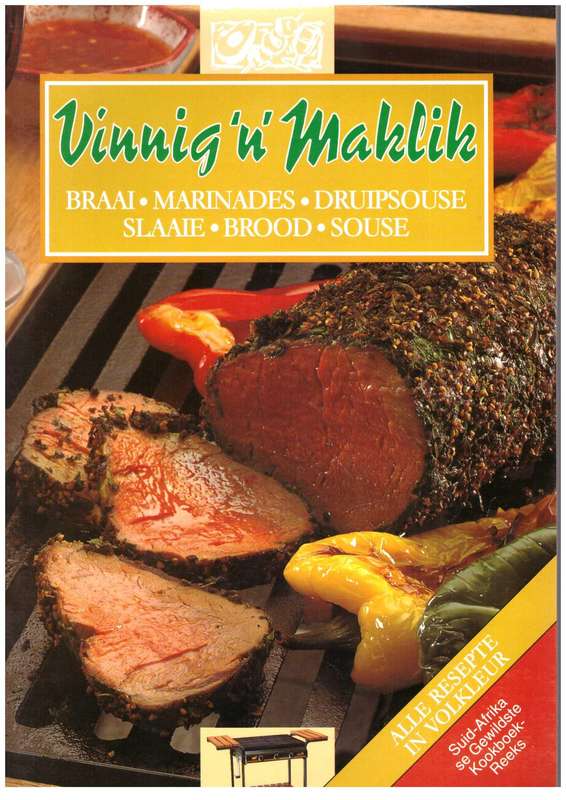 Vinnig 'n' Maklik, Braai, Marinades, Druipsouse, Slaai, Brood, Souse