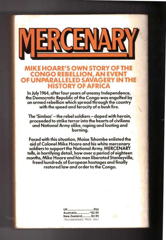 Mercenary The Classic True-Life Account of Mercenary Warfare by Mike Hoare