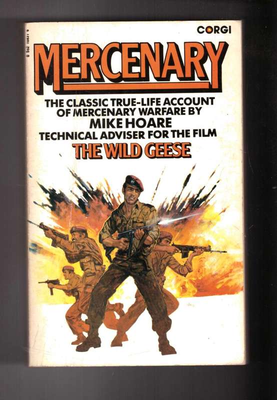 Mercenary The Classic True-Life Account of Mercenary Warfare by Mike Hoare