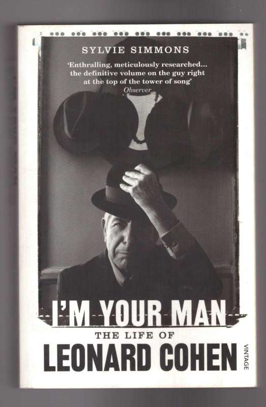 I'm Your Man , The Life of Leonard Cohen