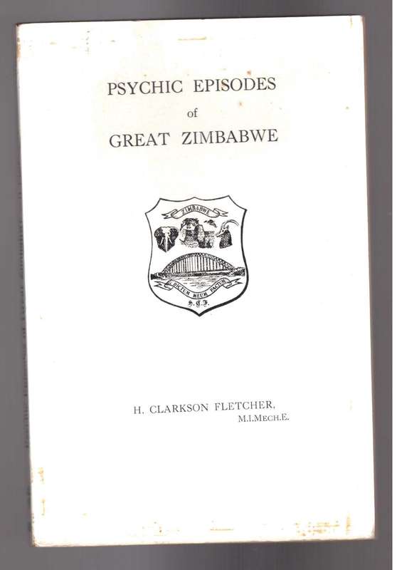 Psychic Episodes of Great Zimbabwe, A True Narrative