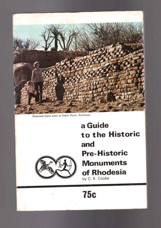 A Guide to the Historic and Pre-Historic Monuments of Rhodesia