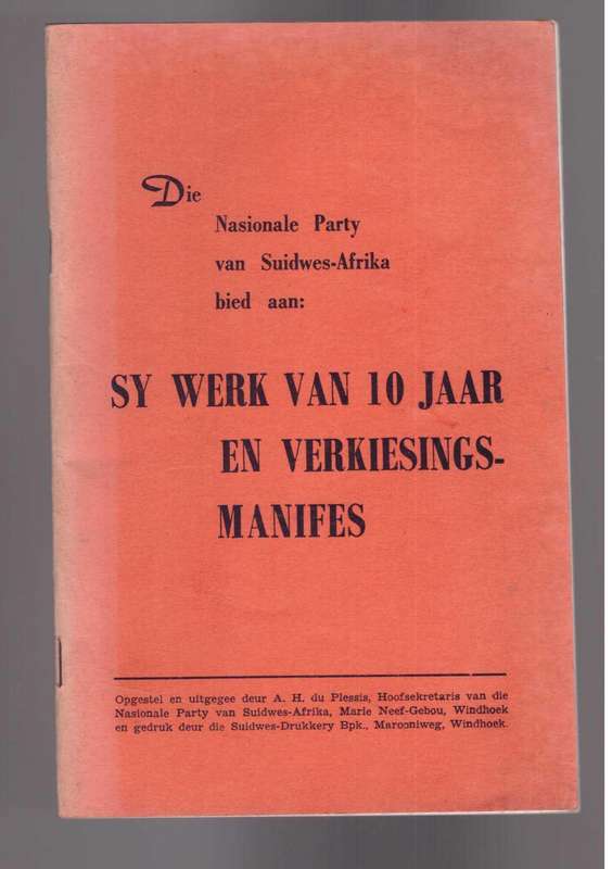 Die Nasionale Party van Suidwes-Afrika bied aan sy werk van 10 jaar en verkiesingsmanifes