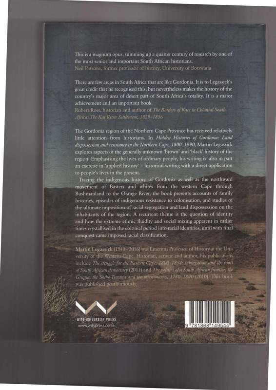 Hidden Histories of Gordonia Land Dispossession and Resistance in the Northern Cape, 1800-1990