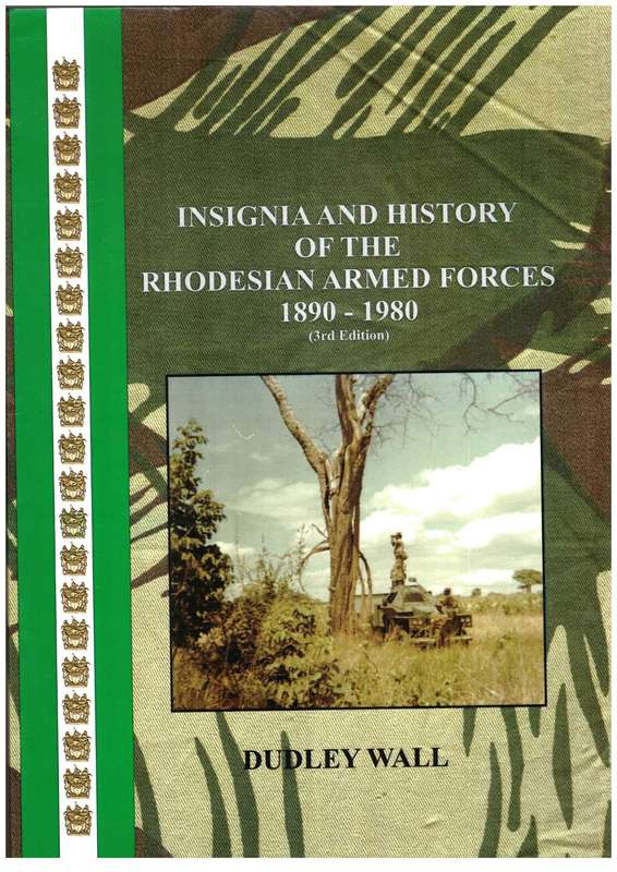 Insignia and History of the Rhodesian Armed Forces, 1890-1980
