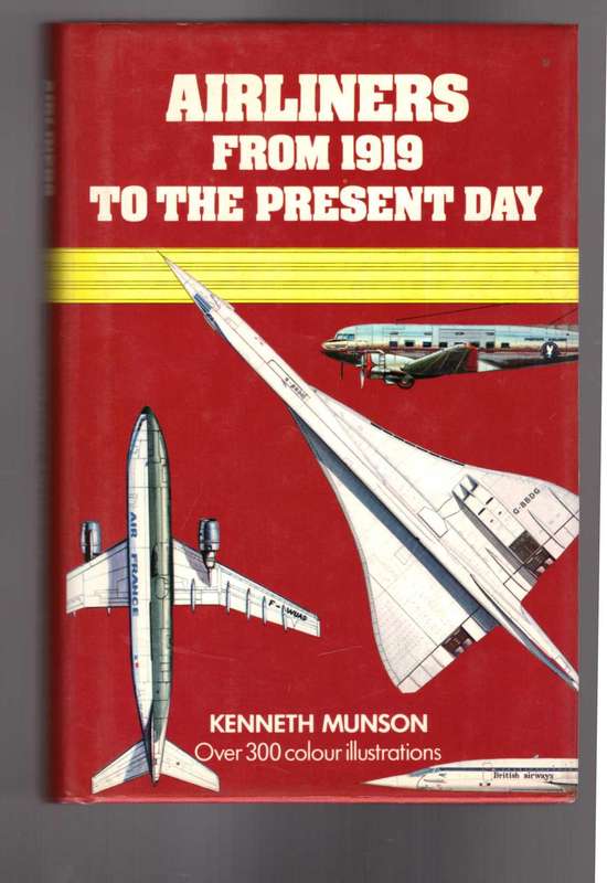 Airliners from 1919 to the Present Day