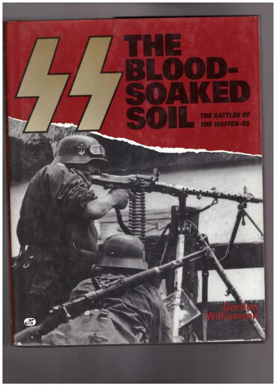 SS: The Blood Soaked Soil, The Battles of the Waffen-SS