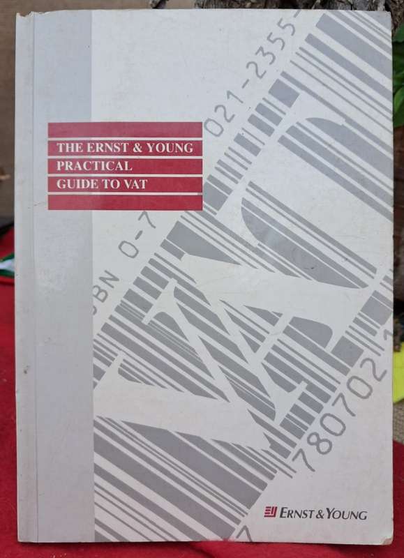 The Ernest and Young Practical Guide to VAT (1991) DAMAGED