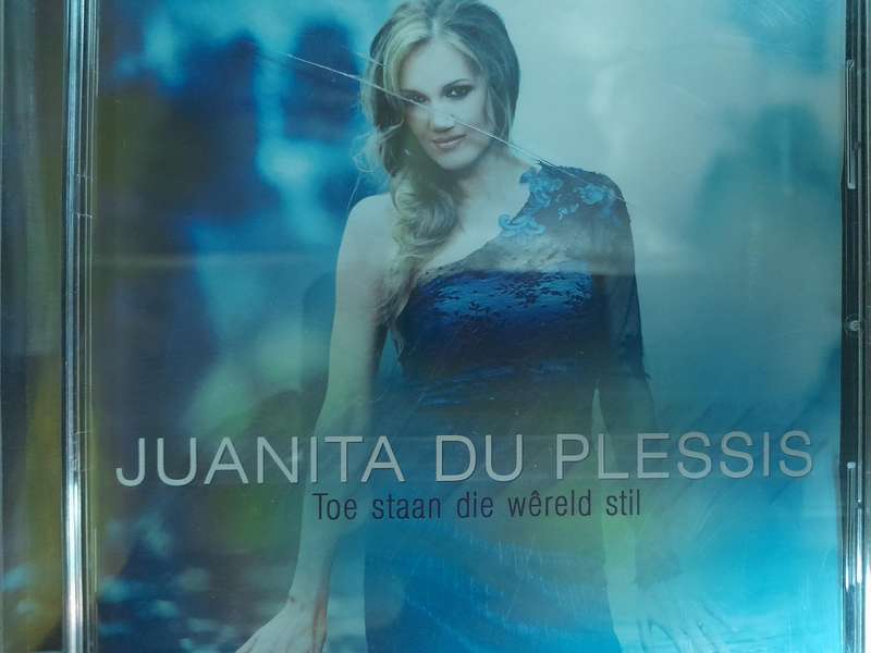 Juanita Du Plessis - Toe staan die wereld stil