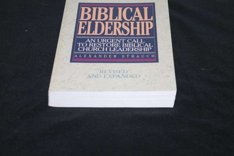 Biblical Leadership Alexander Strauch