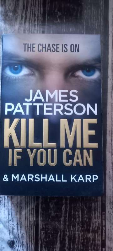 Kill Me If You Can by James Patterson