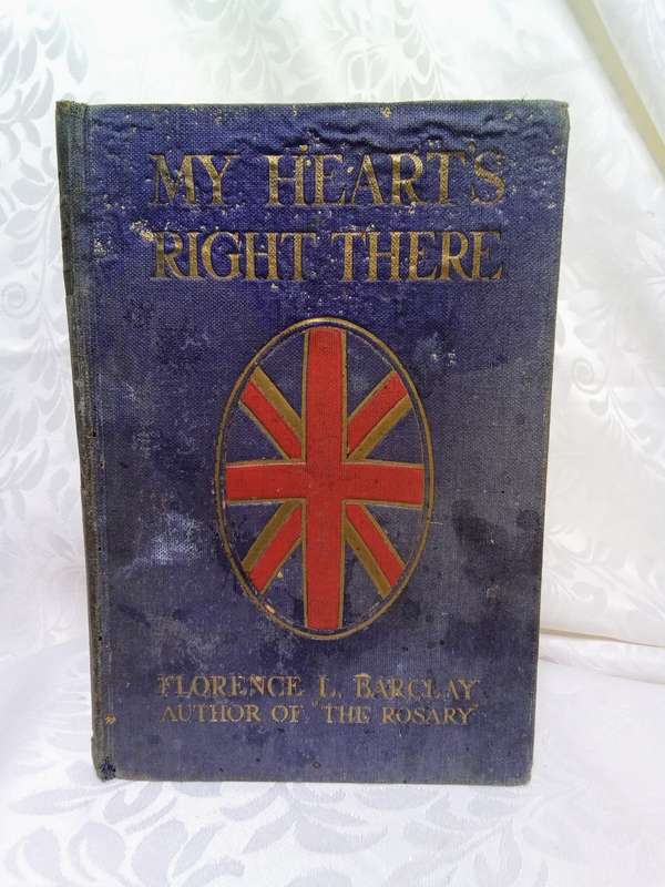 My heart is right there - Florence L Barclay (First edition 1914)