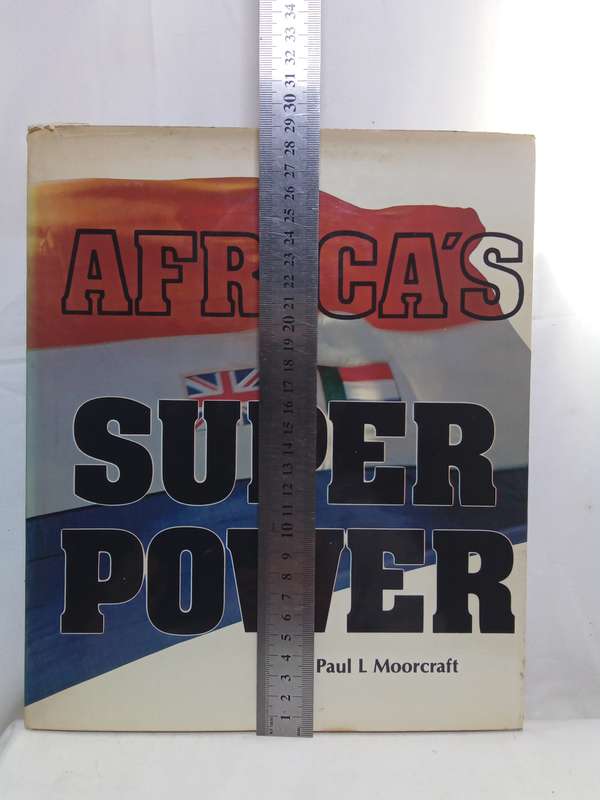 Africa`s Super Power by Paul L Moorcroft