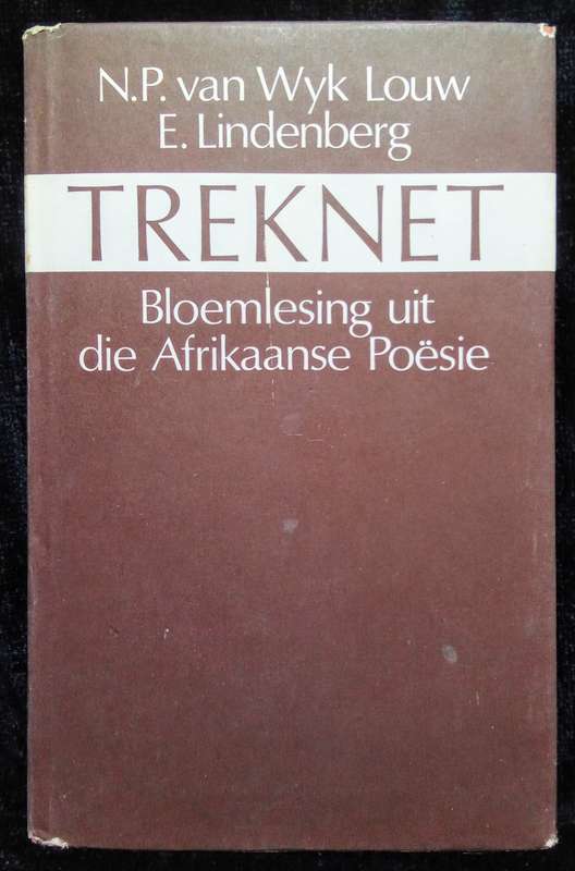 Treknet : Bloemlesing uit die Afrikaanse Poësie /Van Wyk Louw, NP