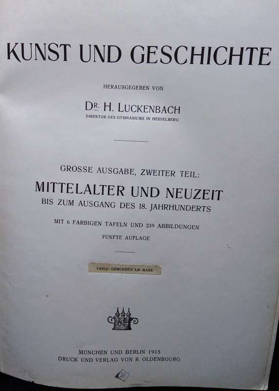 Kunst und Geschichte, Grosse Ausgabe, Von H. Luckenbach 1915 Germany