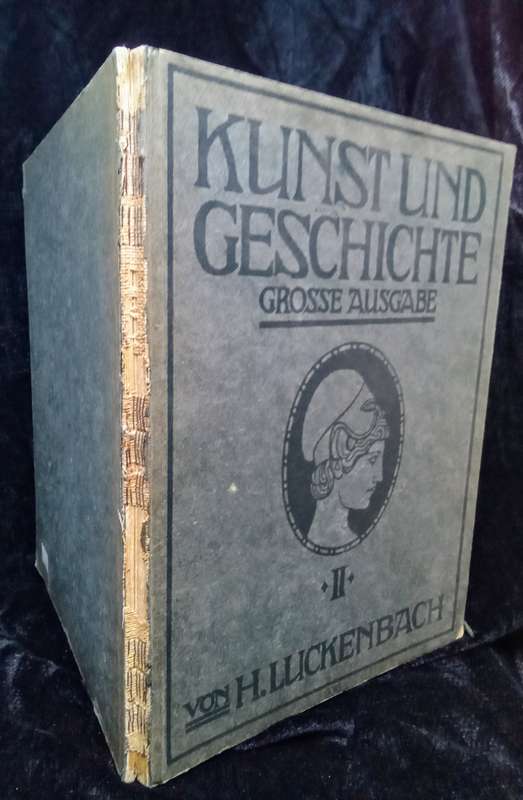 Kunst und Geschichte, Grosse Ausgabe, Von H. Luckenbach 1915 Germany