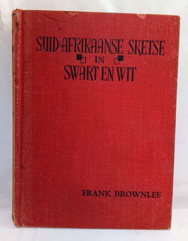 Suid-Afrikaanse Sketse in Swart en Wit - Frank Brownlee