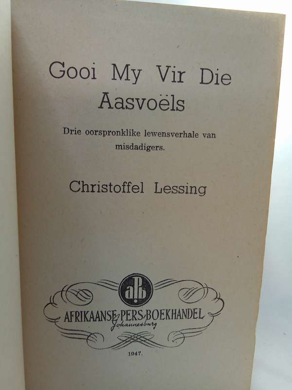 Gooi my vir die Aasvoels - Christoffel Lessing