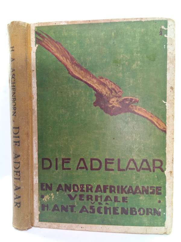 Die Adelaar en Ander Afrikaanse Verhale  - Aschenborn, H.A. , Sangiro