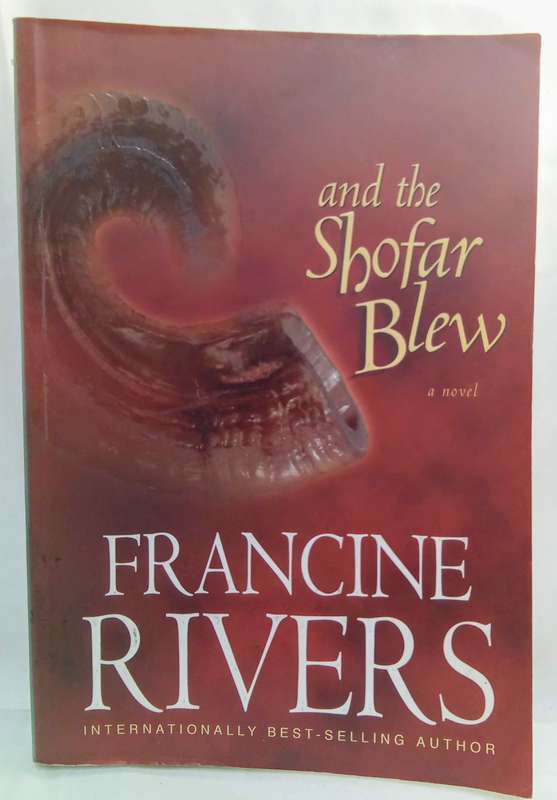 And the Shofar Blew  Francine Rivers