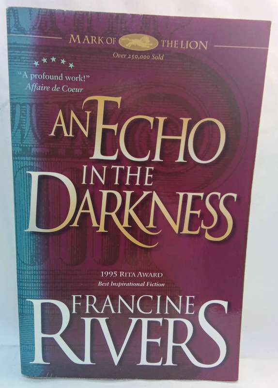An echo in the darkness by Francine Rivers